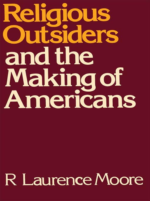 Cover image for Religious Outsiders and the Making of Americans